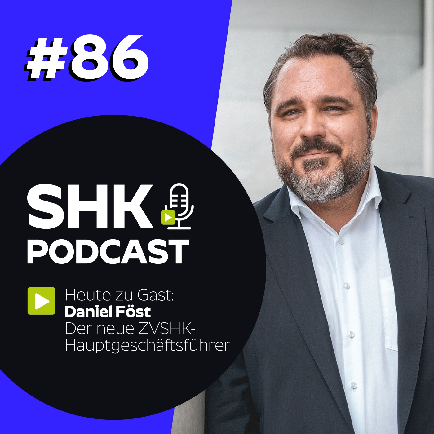 SHK Podcast #86 - Der neue ZVSHK-Hauptgeschäftsführer im Talk