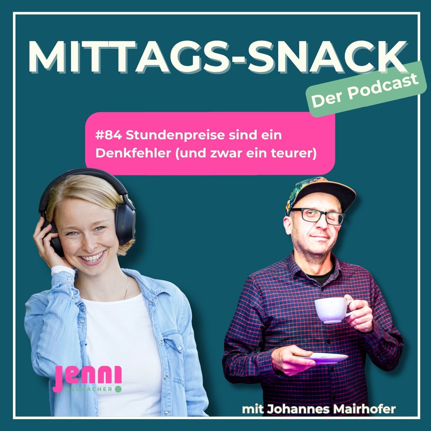 #84 Stundenpreise sind ein Denkfehler (und zwar ein teurer) - mit Johannes Mairhofer