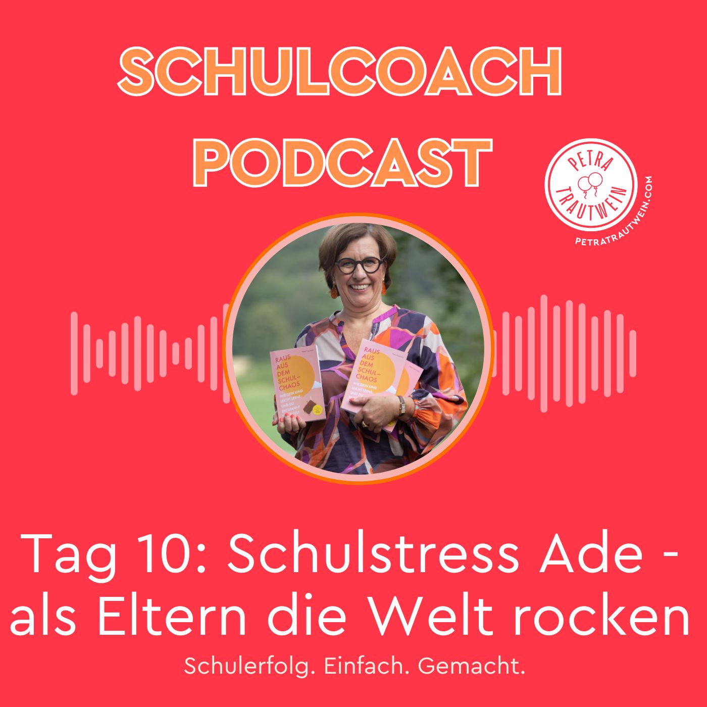 Tag 10: Schulstress adé -  als Eltern die Welt rocken