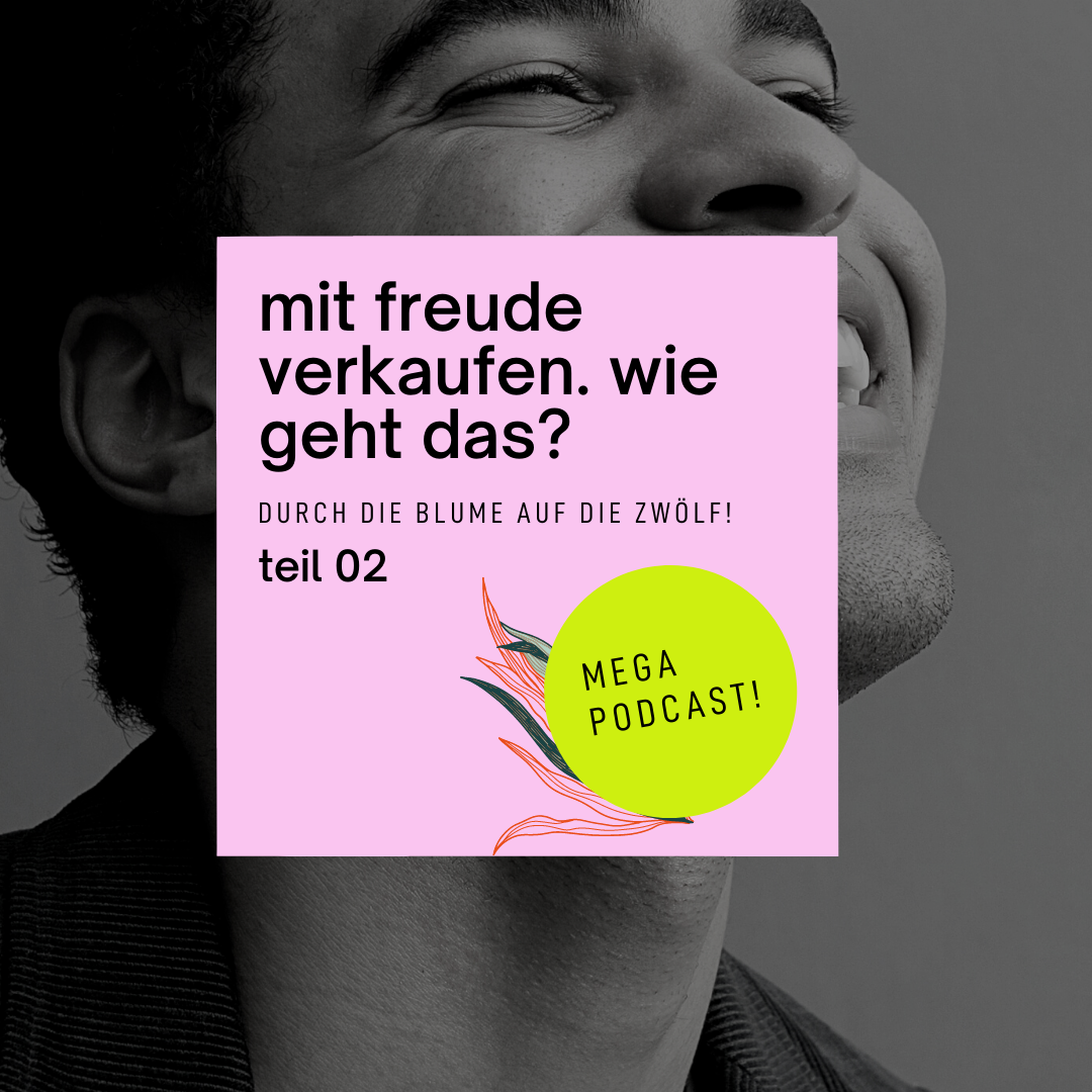 Mit Freude verkaufen (Teil 02)