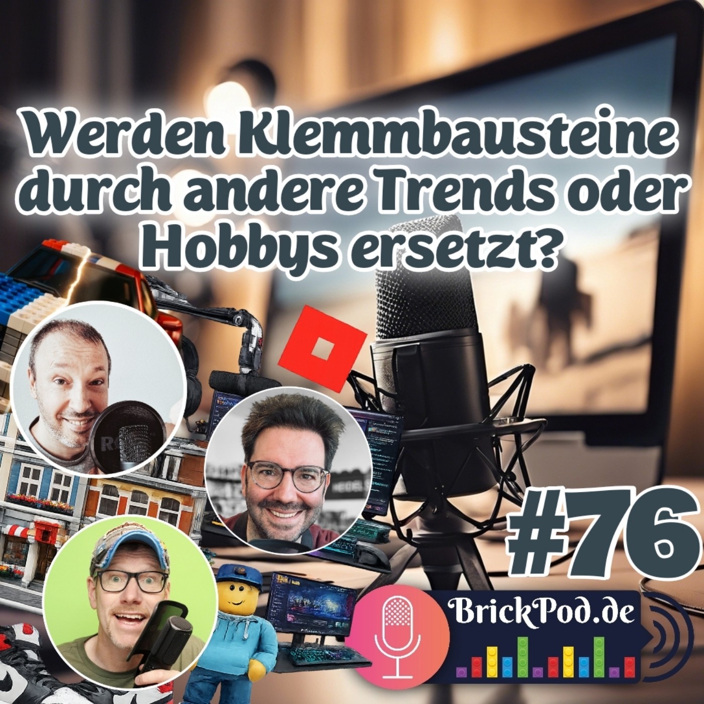 Folge 76 - Werden Klemmbausteine durch andere Trends oder Hobbys ersetzt?