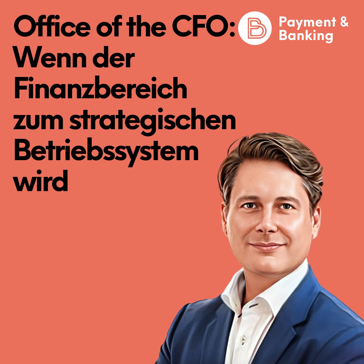 #572: Office of the CFO: Wenn der Finanzbereich zum strategischen Betriebssystem wird