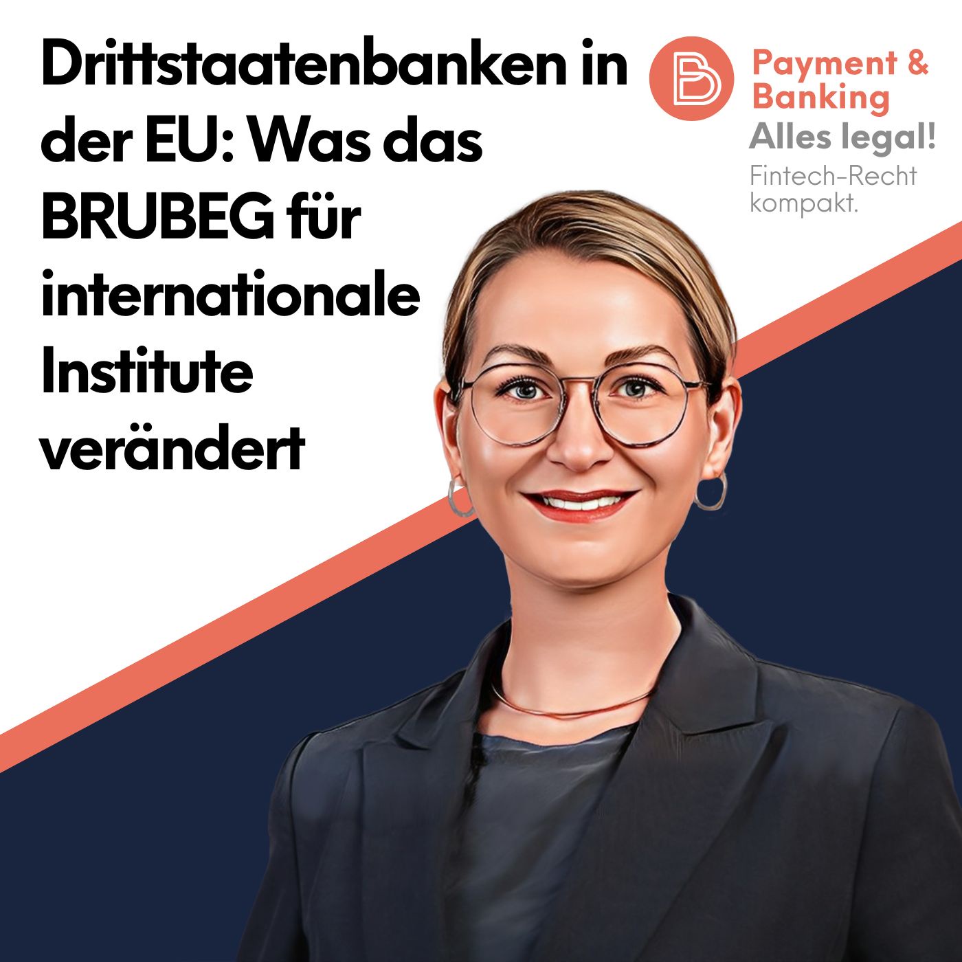 Alles Legal #140: Drittstaatenbanken in der EU: Was das BRUBEG für internationale Institute verändert