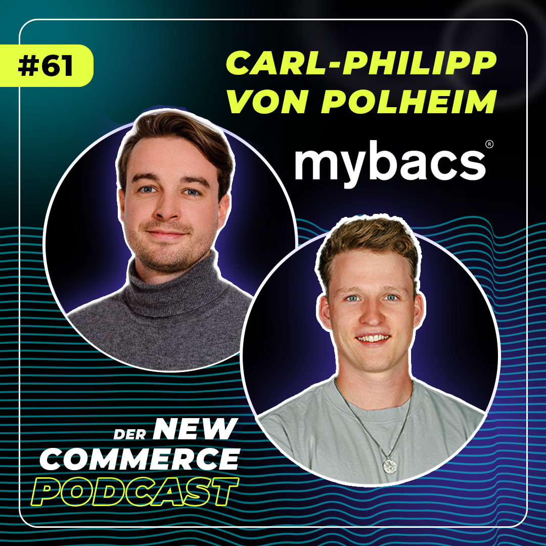 #61 - How to sell Bakterien online, fast - mit mybacs CEO Carl-Philipp von Polheim