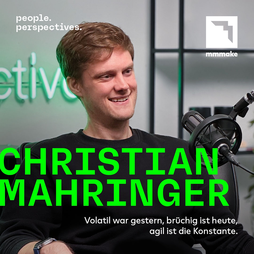 Volatil war gestern, brüchig ist heute, agil ist die Konstante - mit Christian Mahringer 