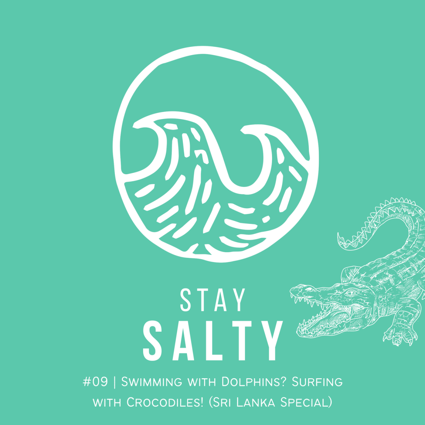 #09 STAY SALTY | Swimming with dolphins? Surfing with crocodiles! (Sri Lanka Special)