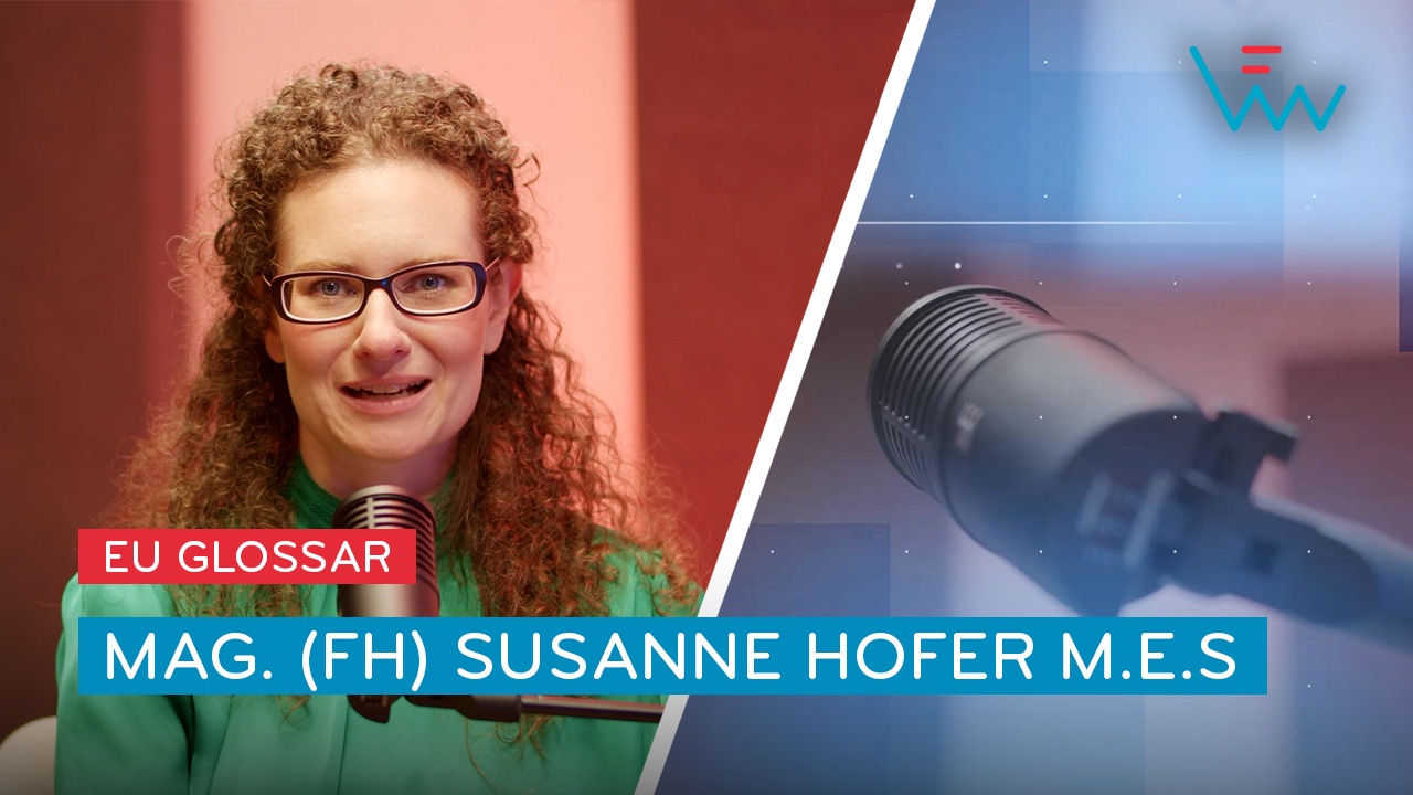 EU Glossar mit Mag. (FH) Susanne Hofer M.E.S. I GVFW - Der Podcast