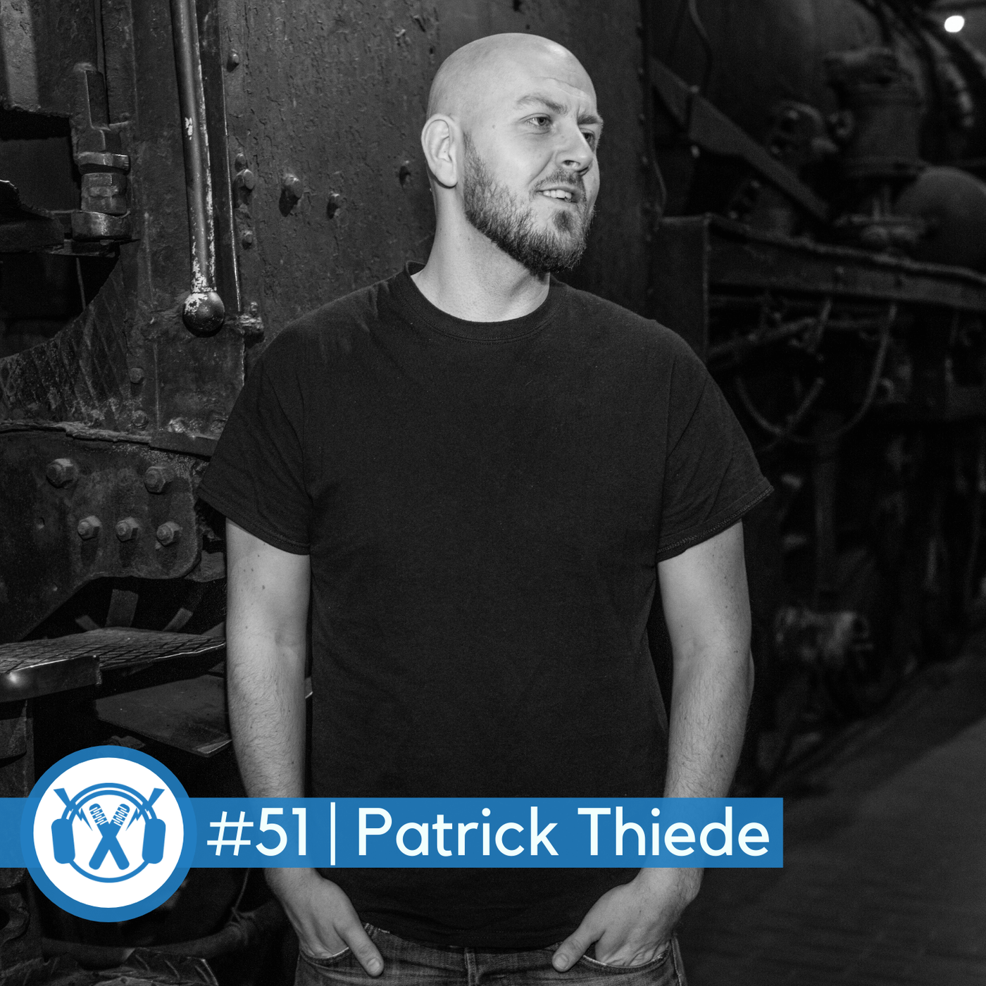 #51 Patrick Thiede (Labelchef & Manager Chapter ONE, Walk This Way, Das Maschine, AK Ausserkontrolle)