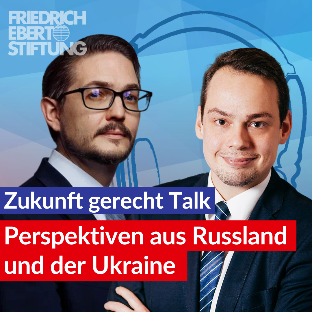 Perspektiven aus Russland und der Ukraine | 07 Zukunft gerecht Talk