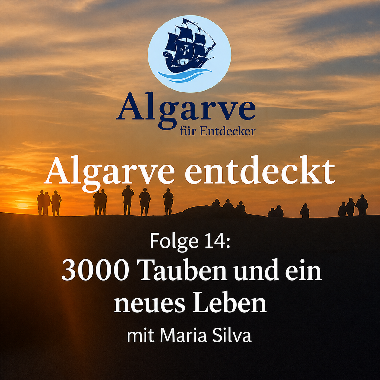Folge 14: Algarve entdeckt - 3000 Tauben und ein neues Leben mit Maria Silva  
