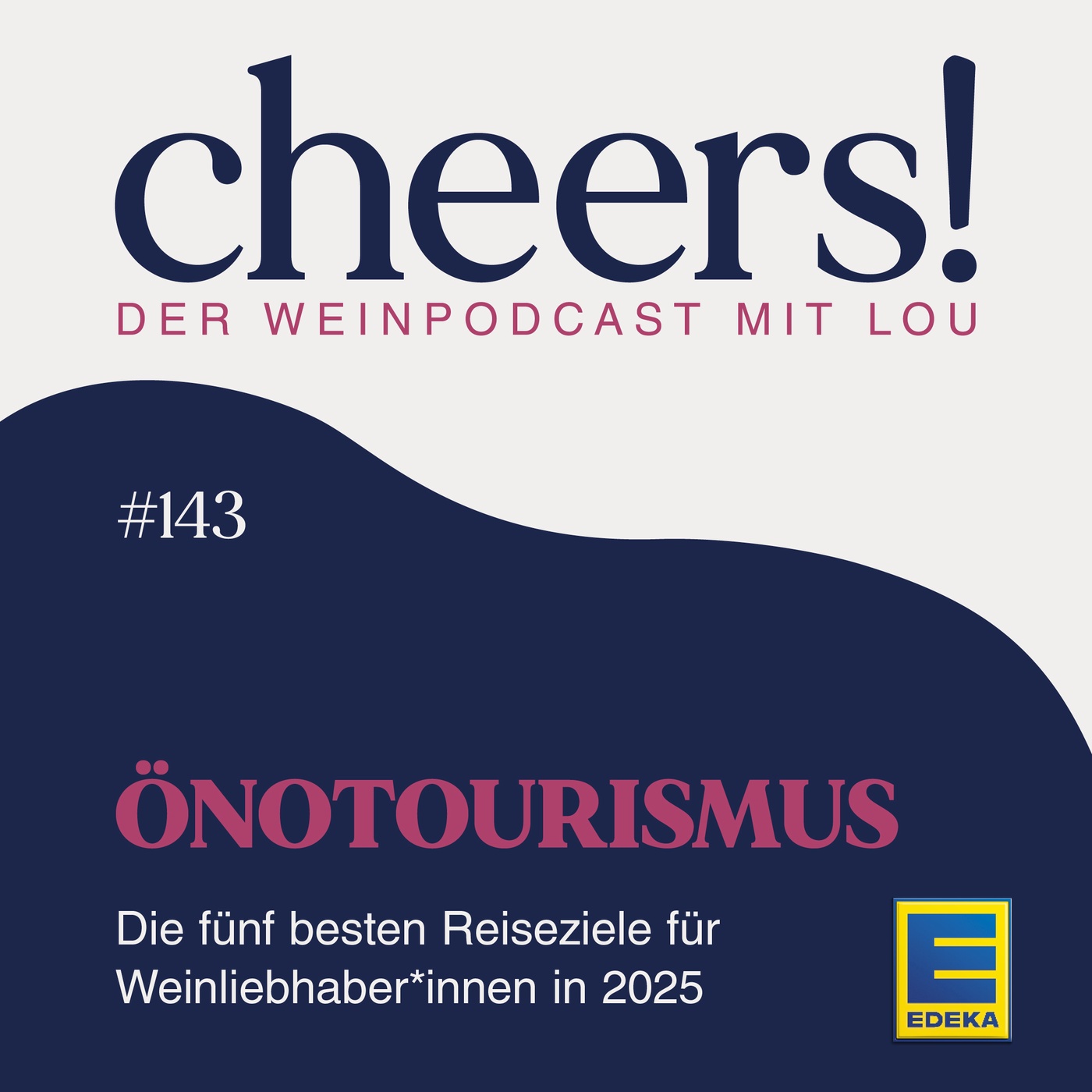 143: Önotourismus – Die fünf besten Reiseziele für Weinliebhaber*innen in 2025
