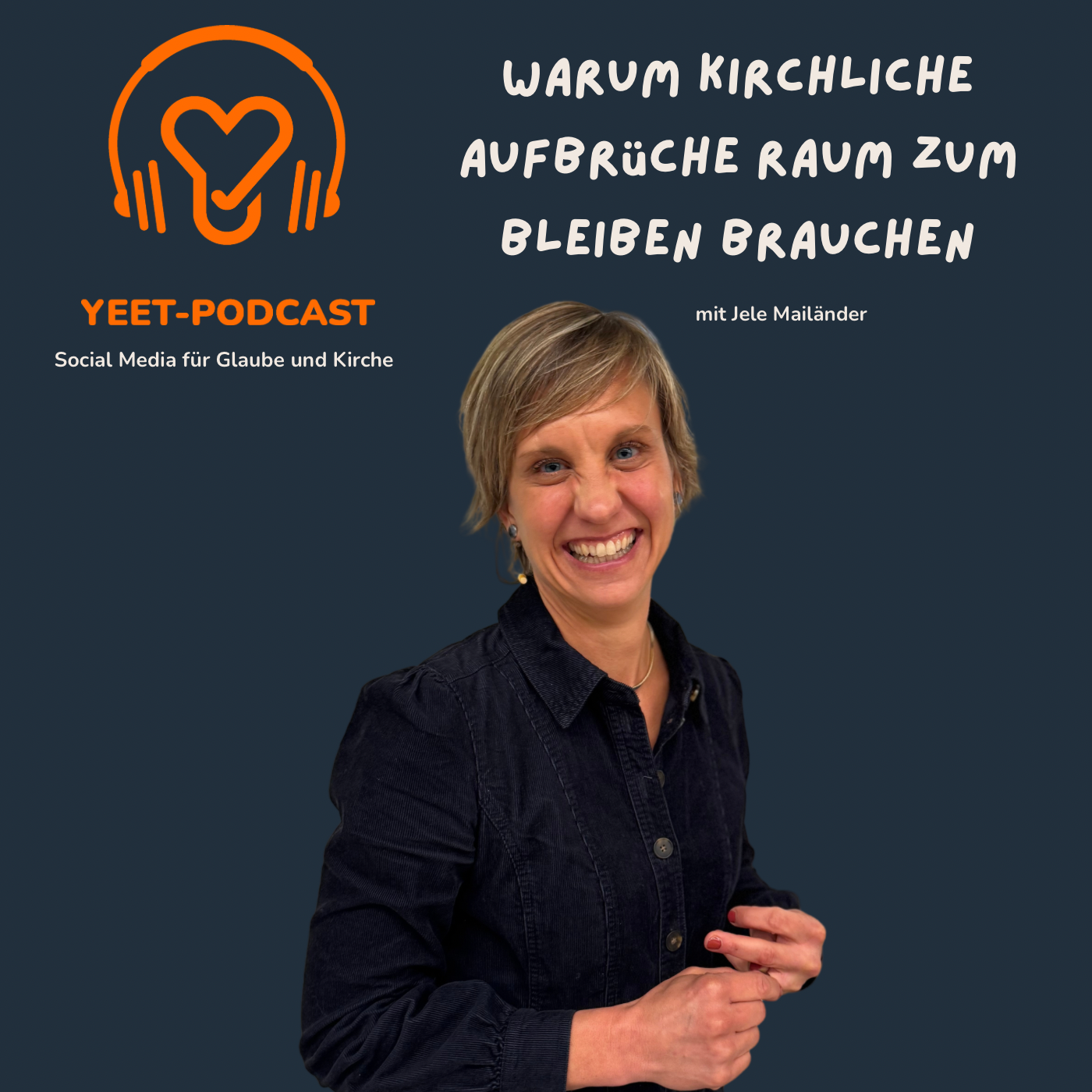 Warum kirchliche Aufbrüche Raum zum Bleiben brauchen - mit Jele Mailänder