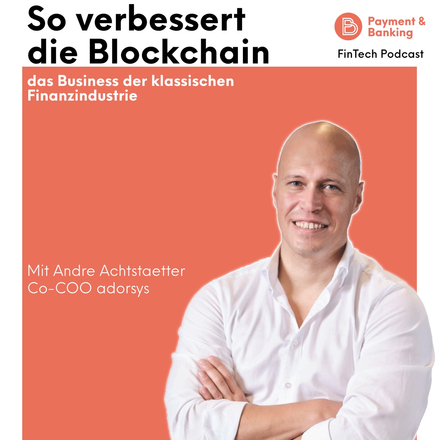So verbessert die Blockchain das Business der klassischen Finanzindustrie