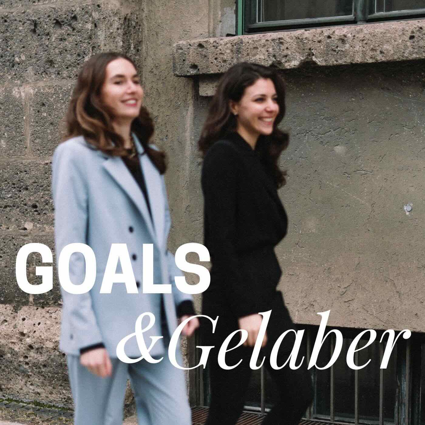 Goals & Gelaber
