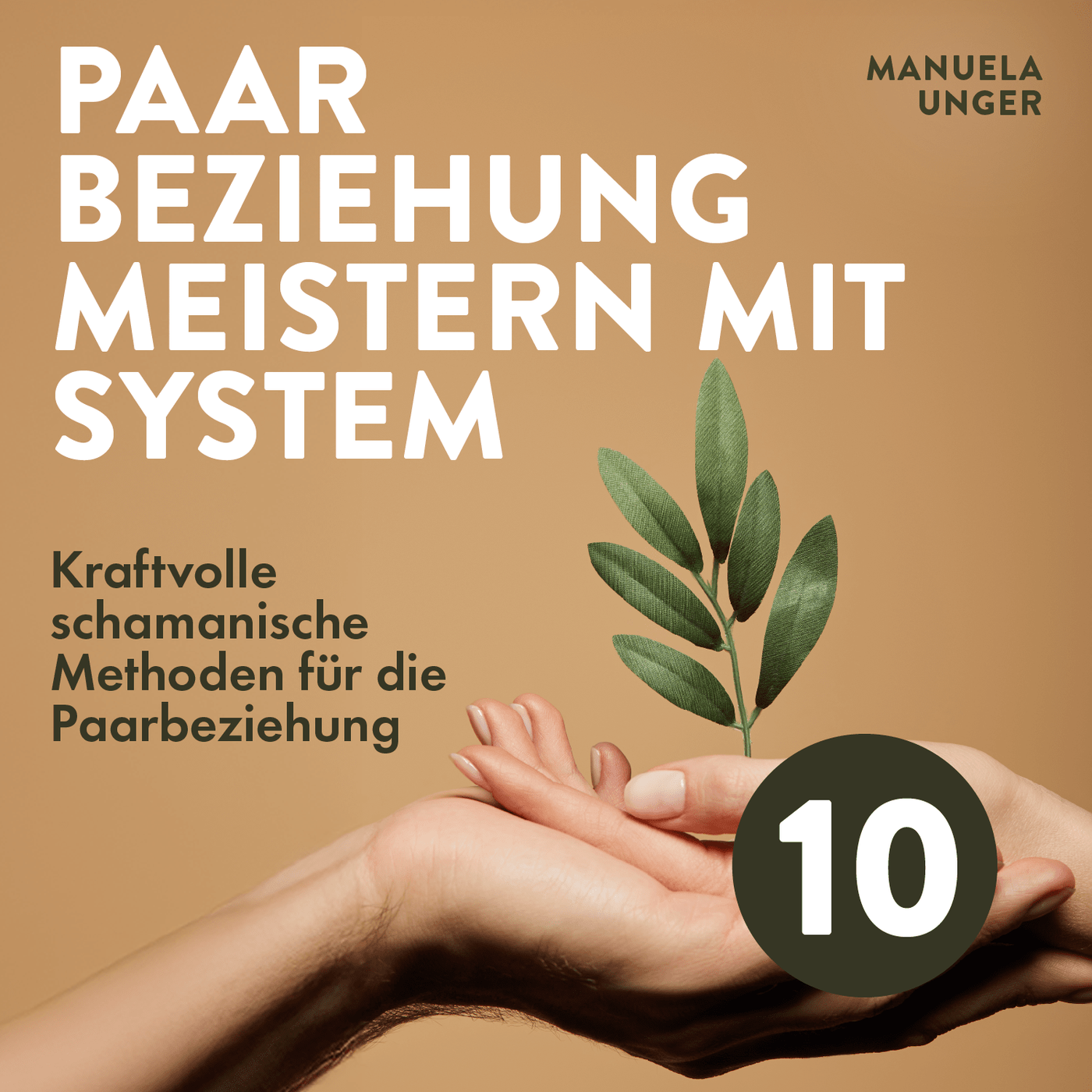 Kraftvolle schamanische Methoden für die Paarbeziehung