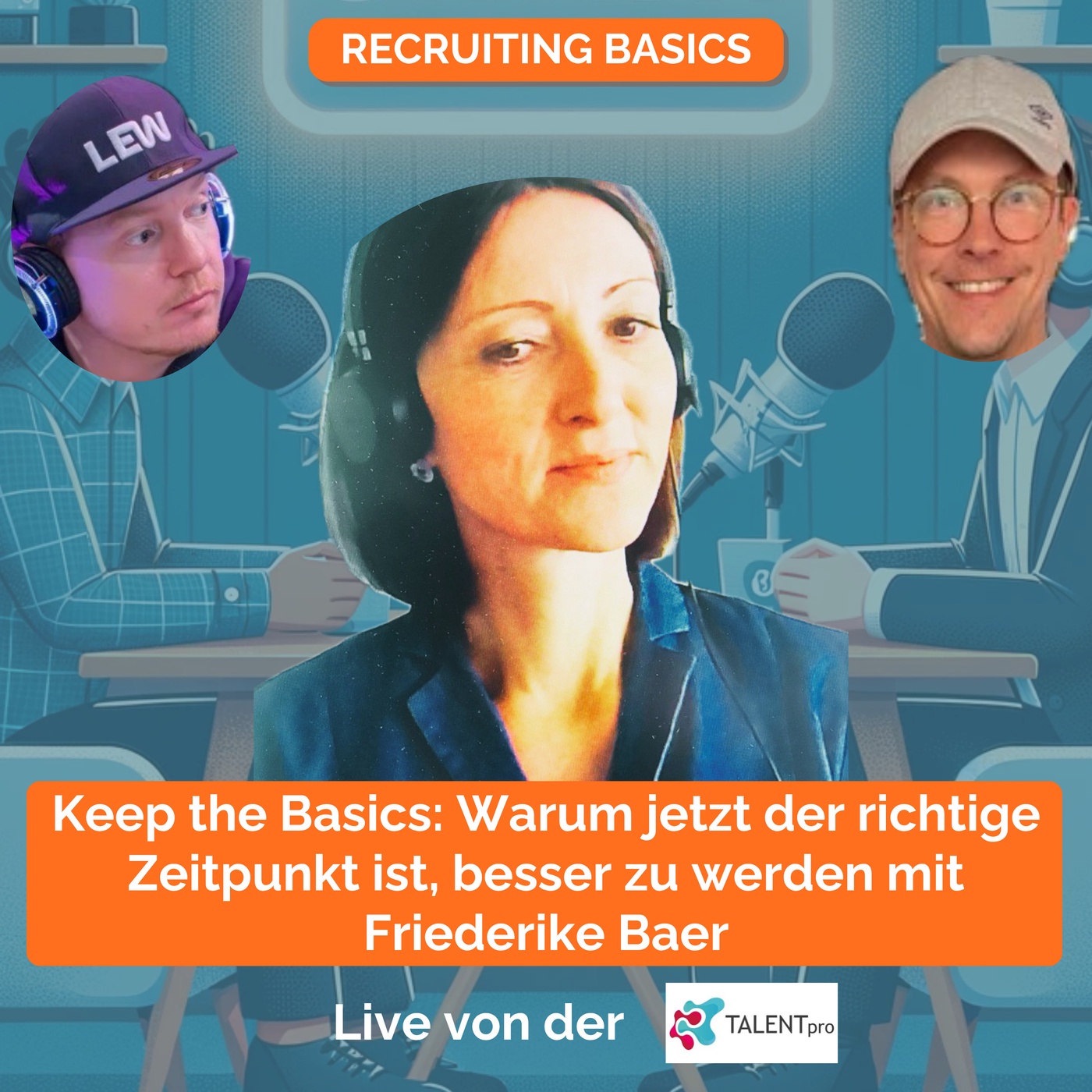 Keep the Basics: Warum jetzt der richtige Zeitpunkt ist, besser zu werden mit Friederike Baer (Teil 1/2)