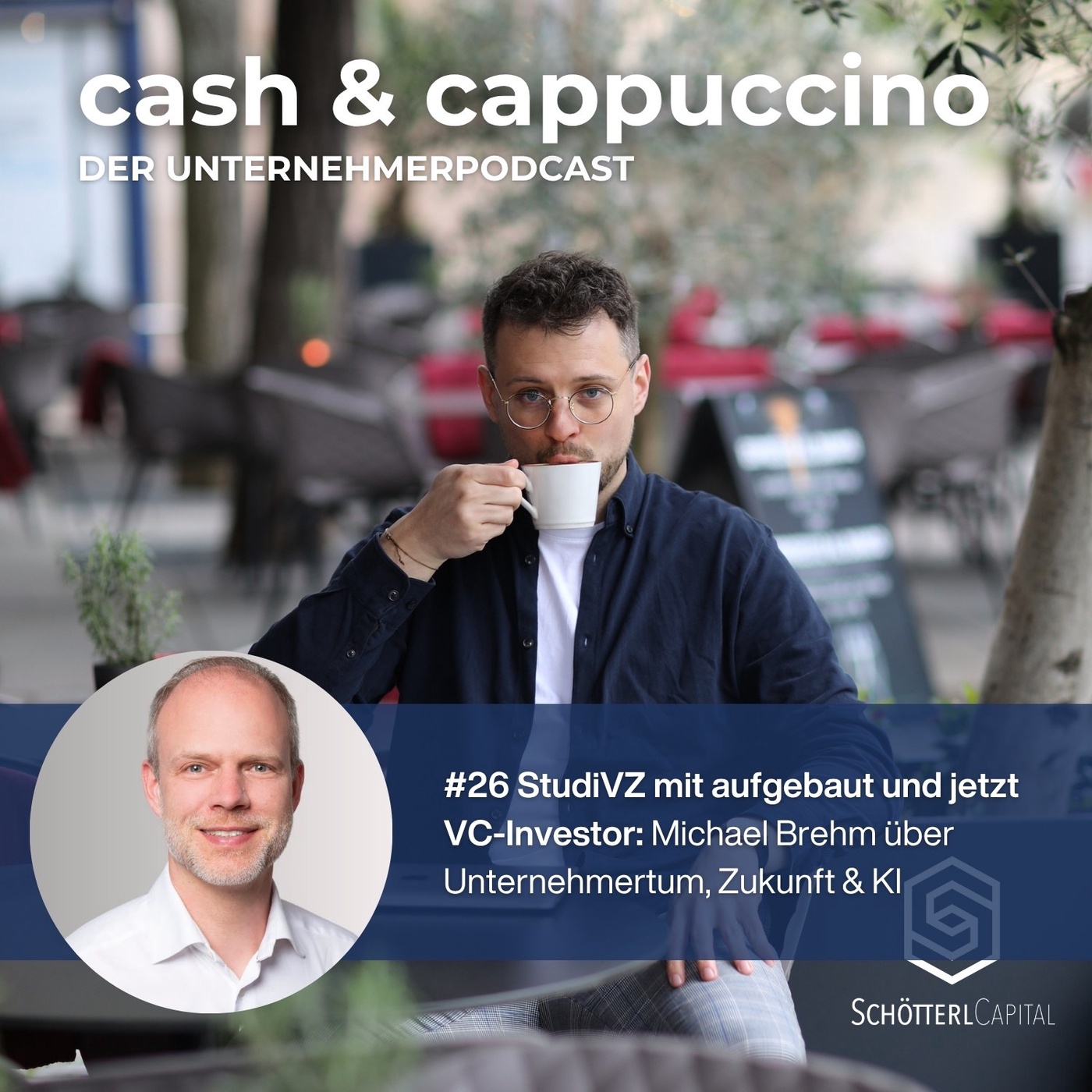 #26 StudiVZ mit aufgebaut und jetzt VC-Investor: Michael Brehm über Unternehmertum, Zukunft & KI  