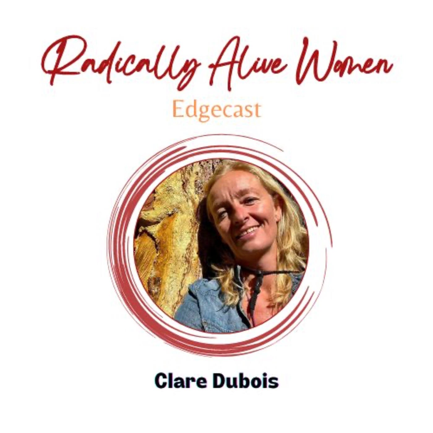 Reclaiming the Feminine Ebb and Flow of Life: Clare Dubois. With Annika Korsten