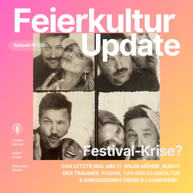 #132 - FEIERKULTUR UPDATE: Festivalbock vs Festivalkrise - Über Melt!, Möhre, Bucht & Fusion