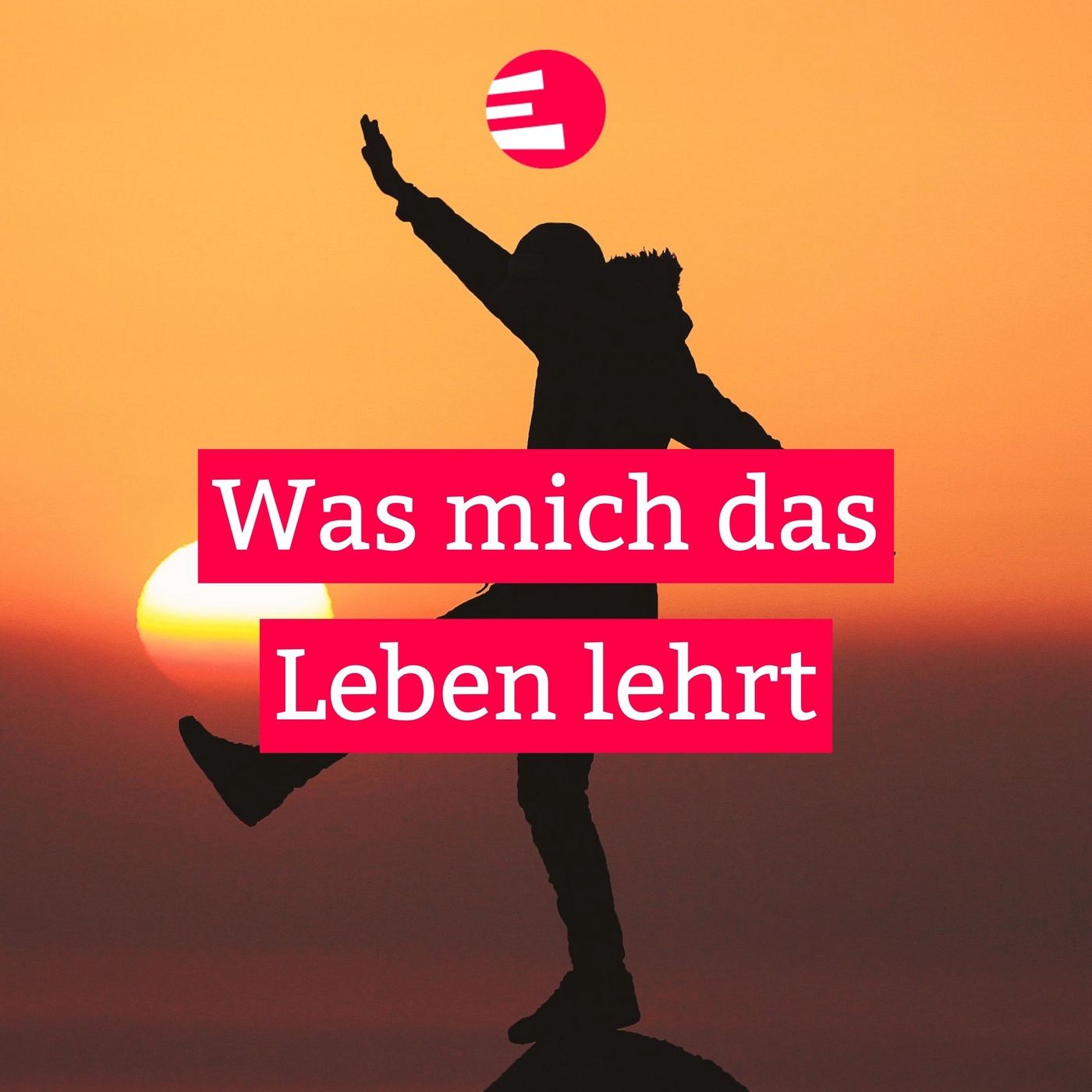 Was mich das Leben lehrt