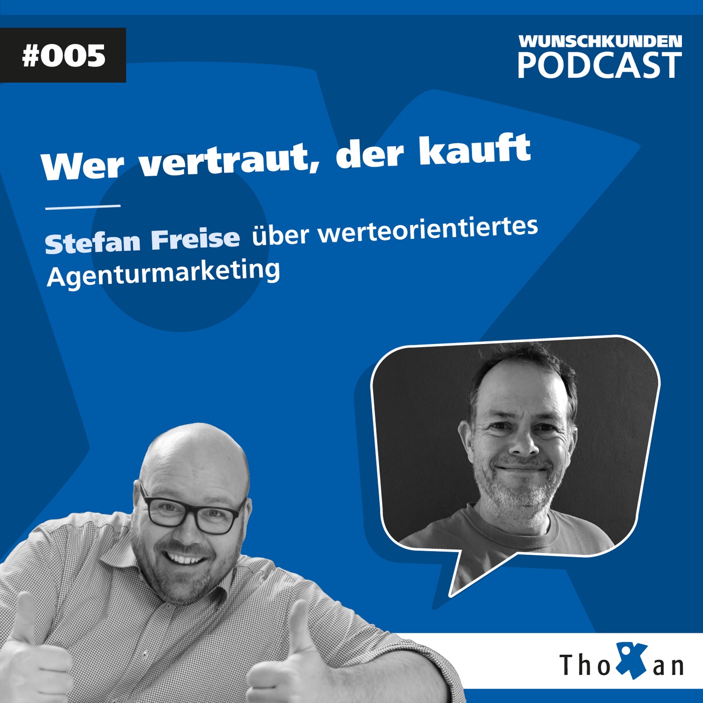 Wer vertraut, der kauft: Stefan Freise über werteorientiertes Agenturmarketing