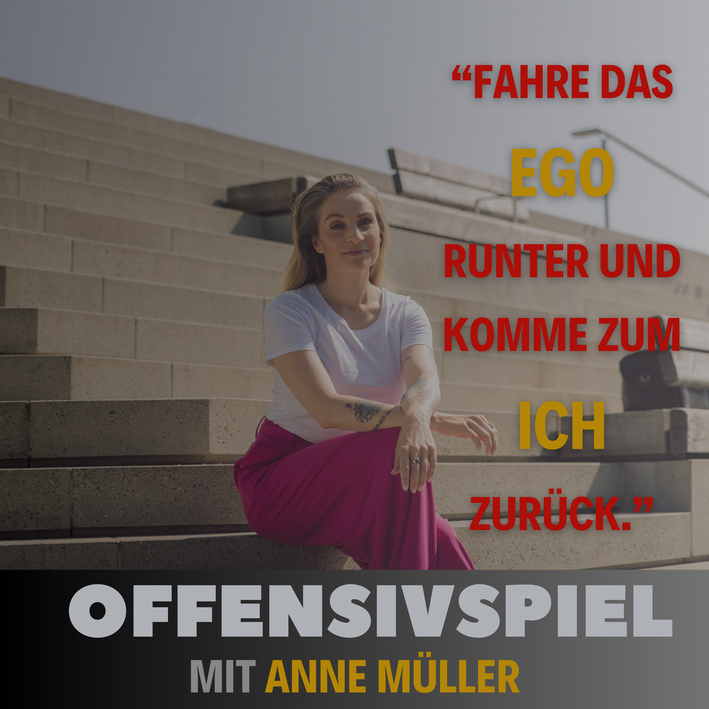 #113 Teil 2 Anne Müller: „Fahre das Ego runter und komme zum Ich zurück.