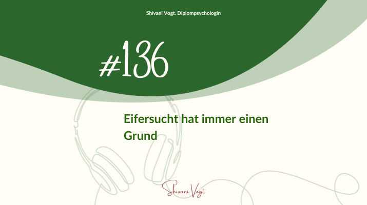 #136 – Eifersucht hat immer einen Grund