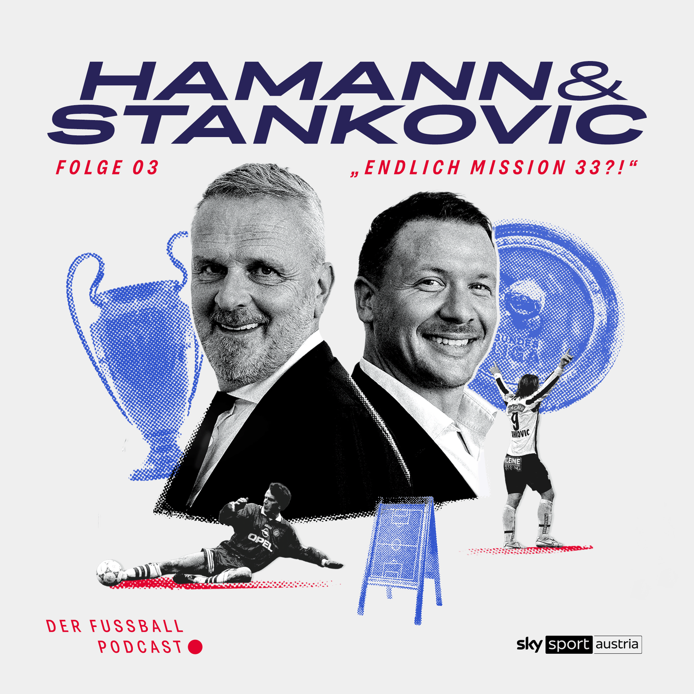 Hamann & Stankovic - Der Fußball Podcast l Folge 03