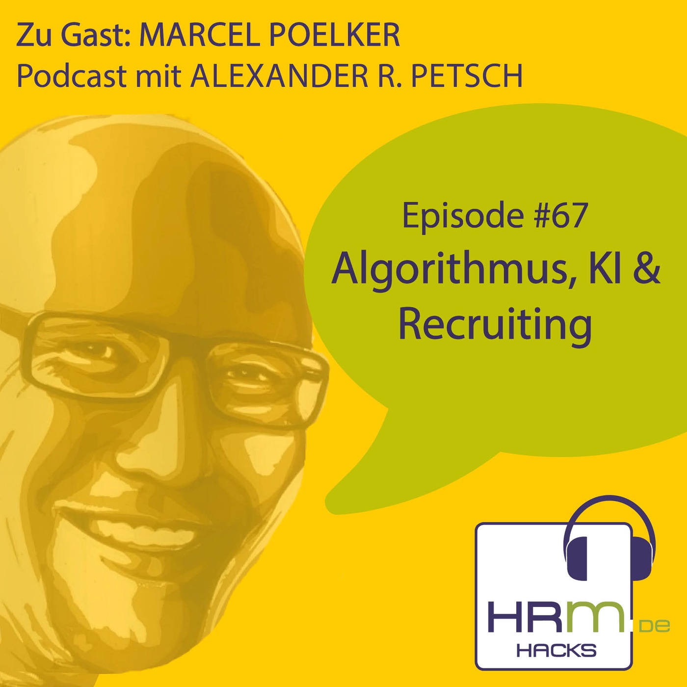 #67 Algorithmus, KI und Recruiting mit Marcel Poelker