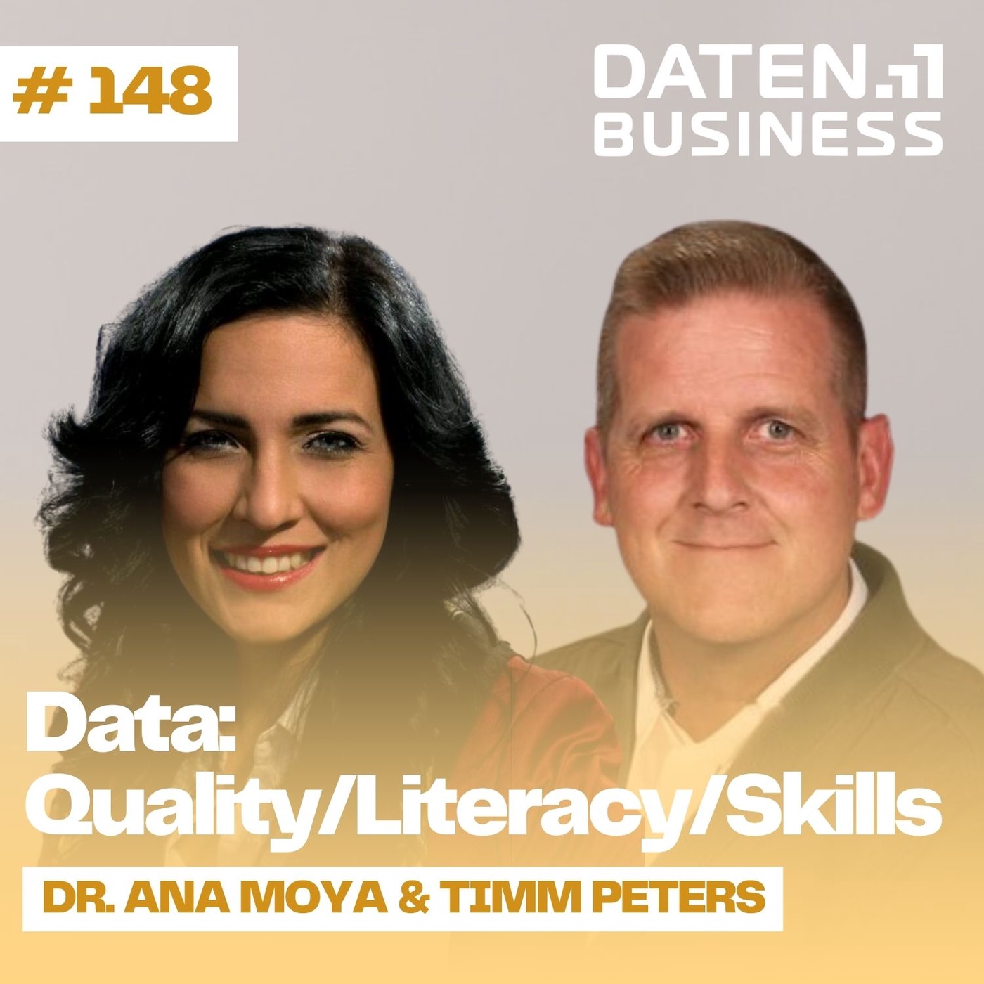 #148 Data: Quality / Literacy / Skills mit Dr. Ana Moya & Timm Peters