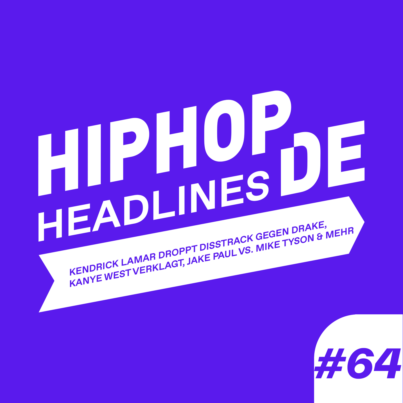 #64 Kendrick Lamar droppt Disstrack gegen Drake, Kanye West verklagt, Jake Paul vs. Mike Tyson & mehr
