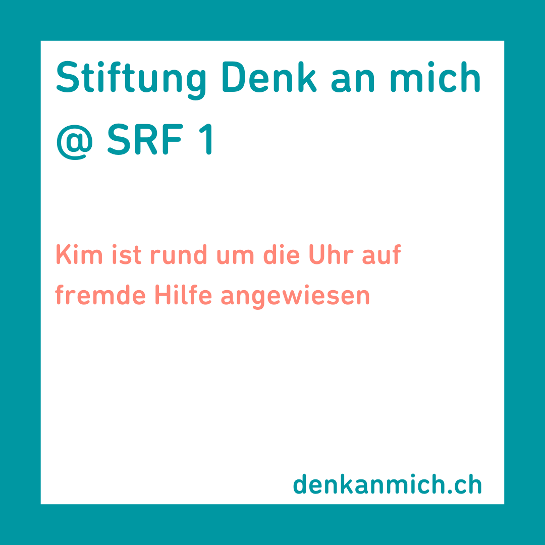 Kim ist rund um die Uhr auf fremde Hilfe angewiesen