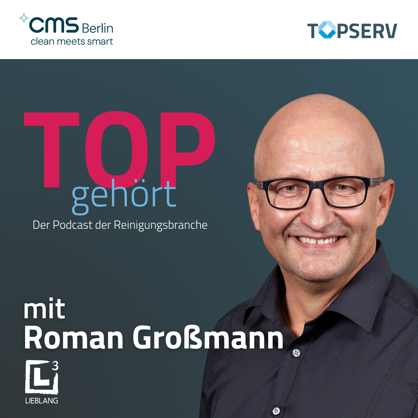 Führen mit Haltung: Wertschätzung, Feedback und Offenheit in der Reinigungsbranche – mit Roman Großmann