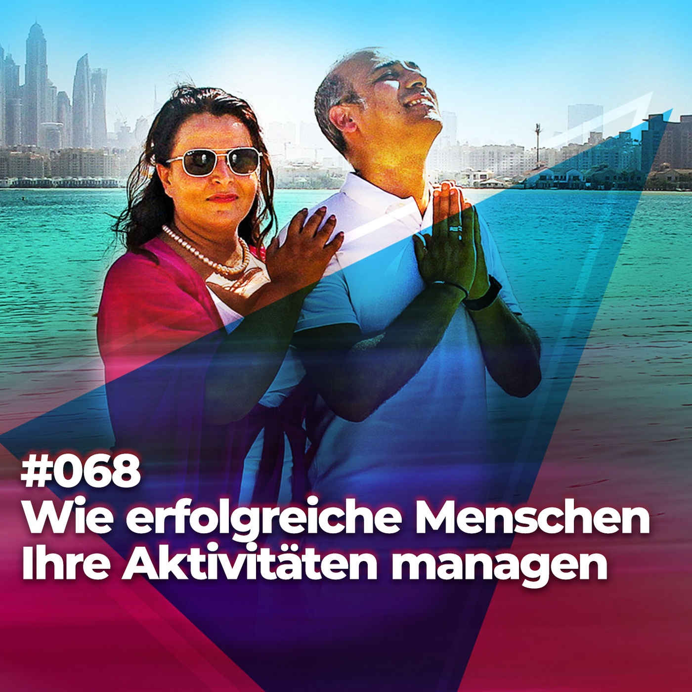 #68 - Wie erfolgreiche Menschen Ihre Aktivitäten managen