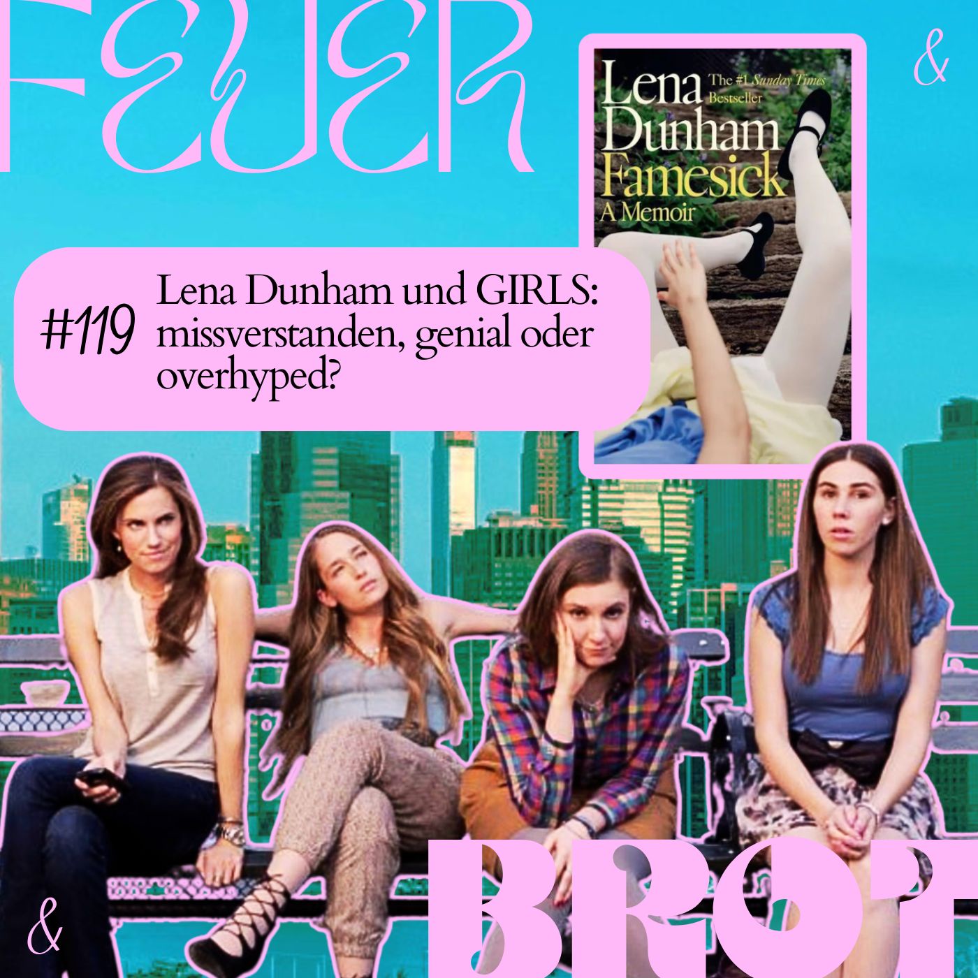 Lena Dunham und GIRLS: Missverstanden, genial oder overhyped?