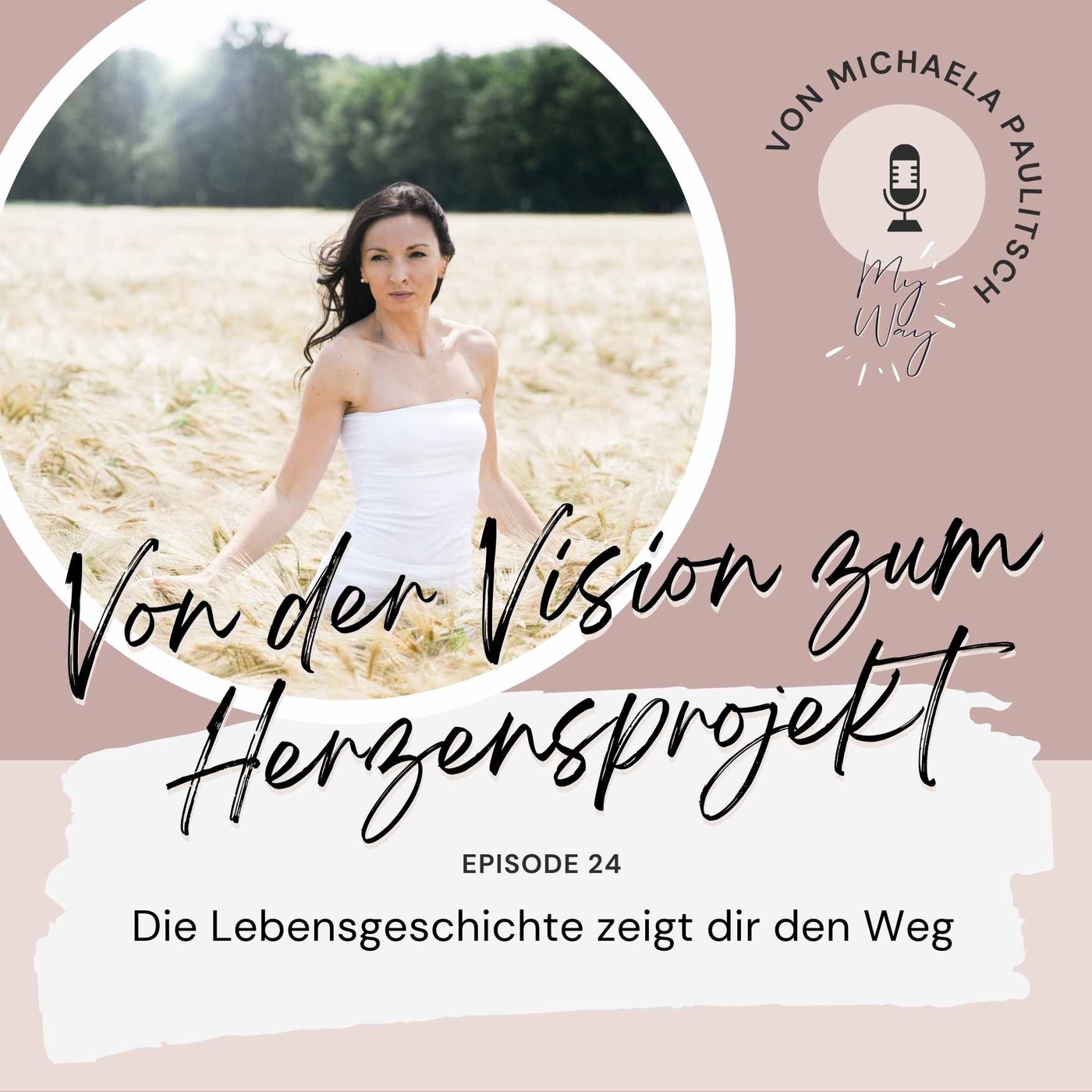 #24 Von der Vision zum Herzensprojekt