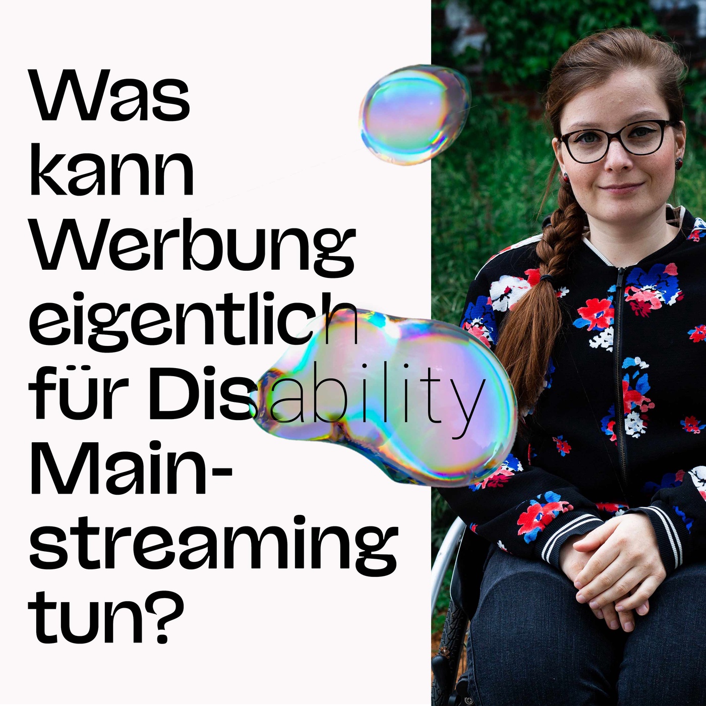 Was kann Werbung eigentlich für Disability Mainstreaming tun, Judyta Smykowski?