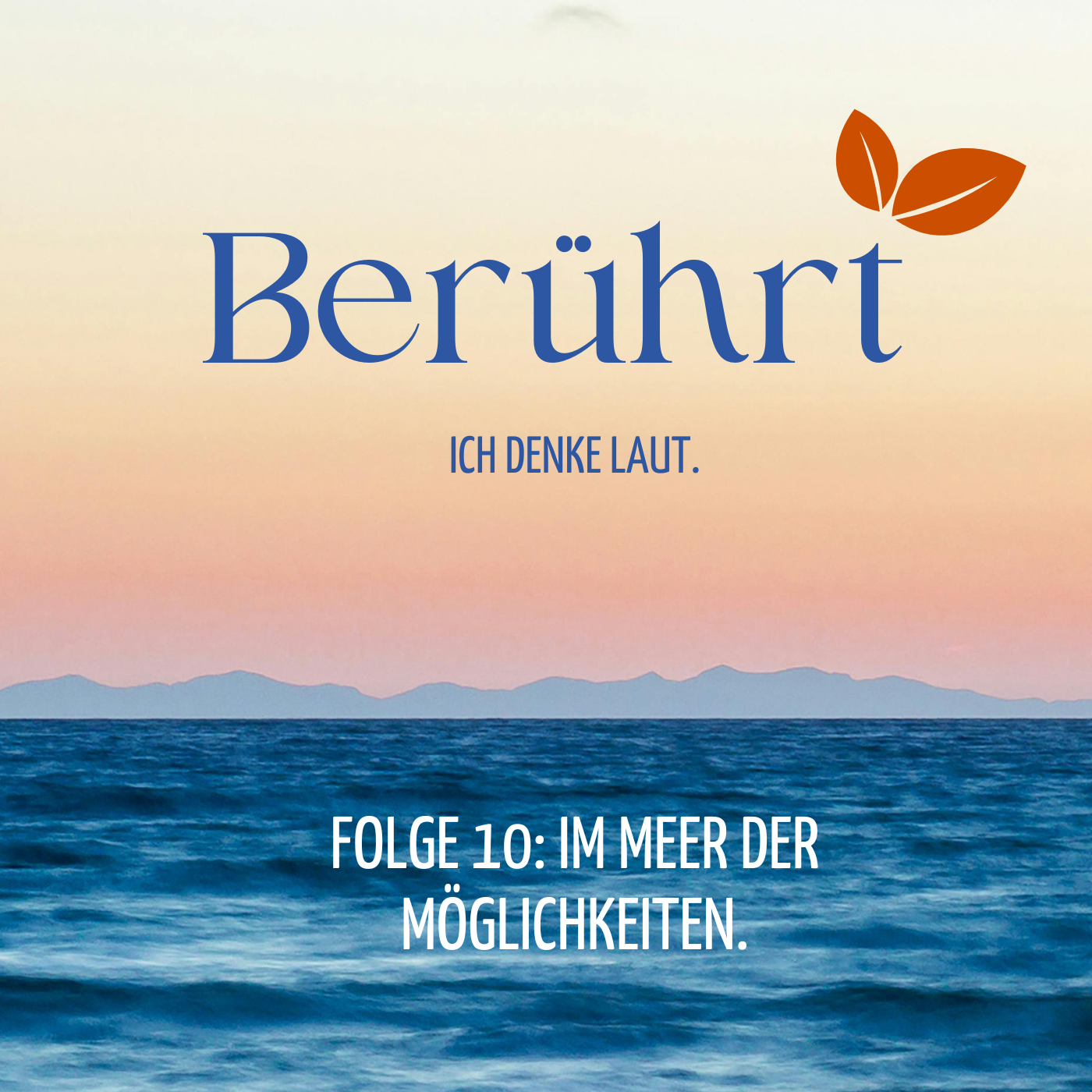 Folge 10 - Im Meer der Möglichkeiten.