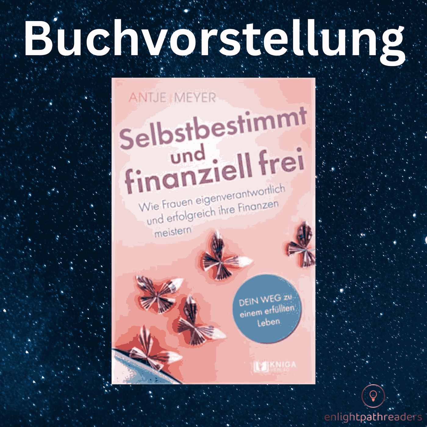 Selbstbestimmt & finanziell frei – die wichtigsten Erkenntnisse aus dem Buch von Antje Meyer