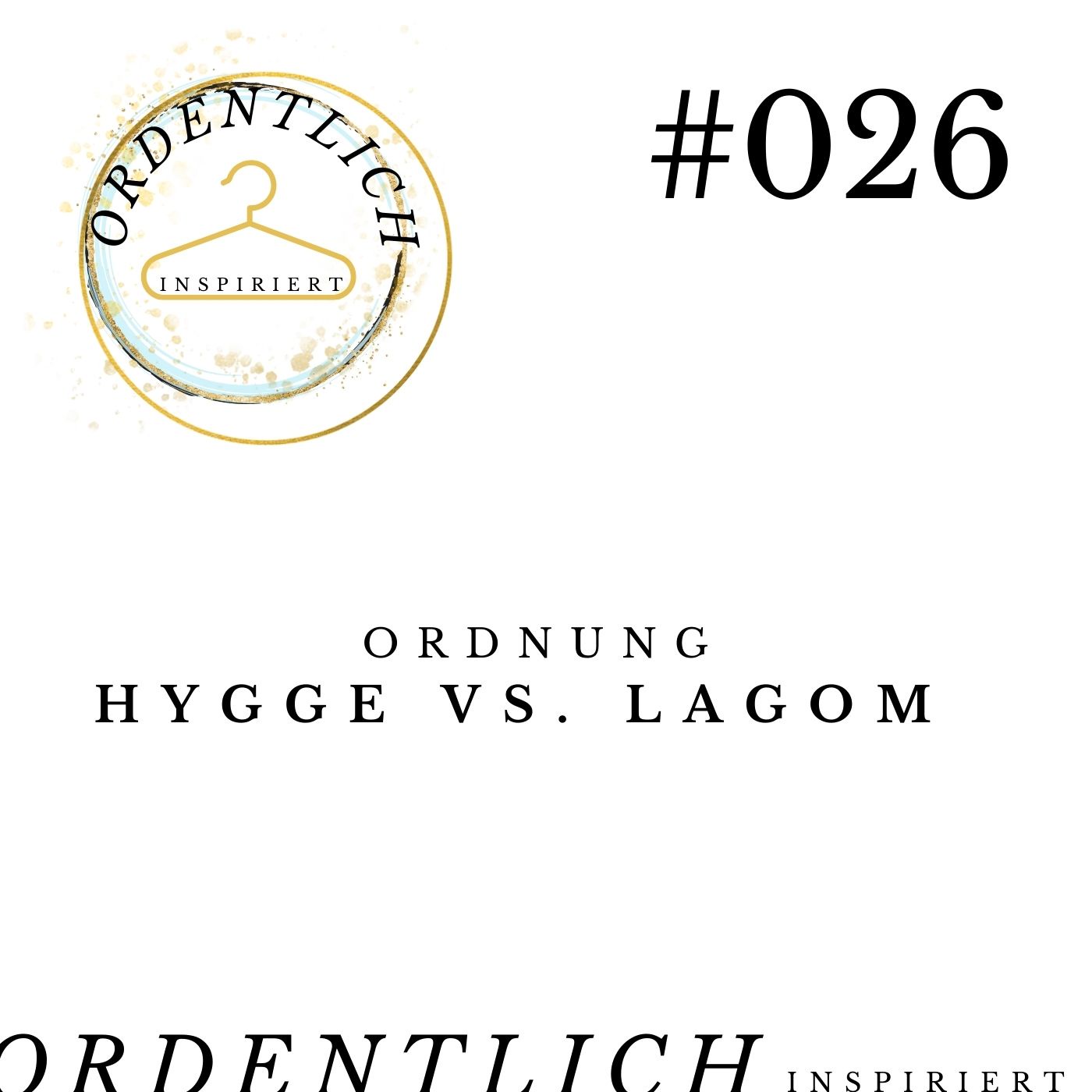 ordentlich_inspiriert_#026_Hygge_vs_Lagom