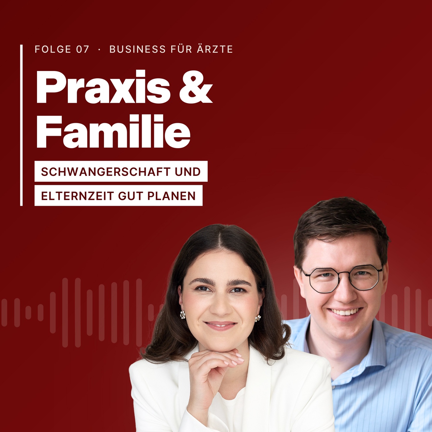 #7: Familie und Praxis als Arzt – so bereitest du deine Praxis auf Schwangerschaft und Elternzeit vor