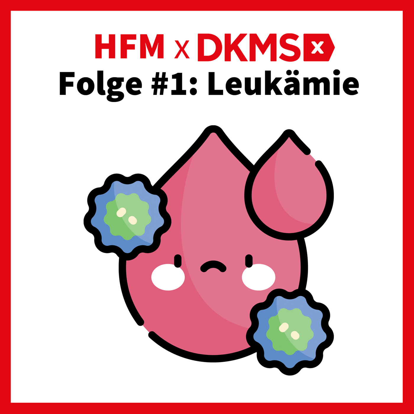 HFM x DKMS: Akute Leukämie im Kindesalter