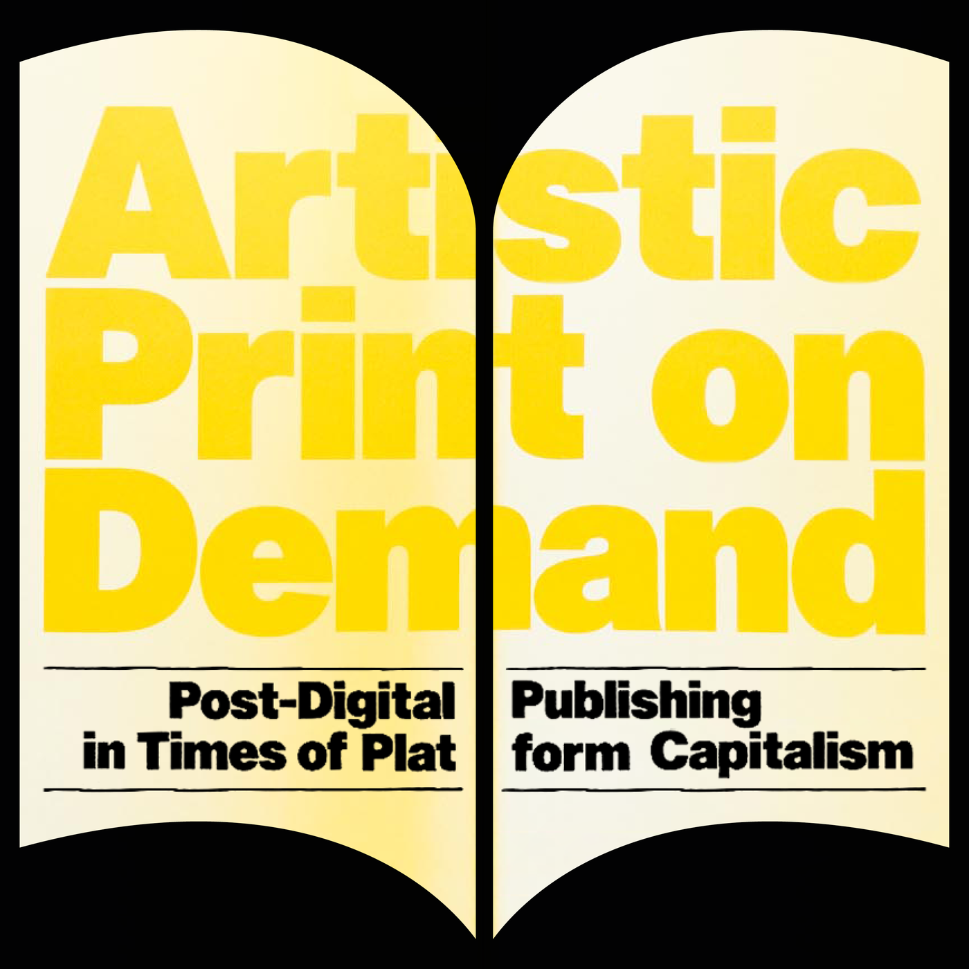 NNS22: Library of Artistic Print on Demand. Post-Digital Publishing in Times of Platform Capitalism