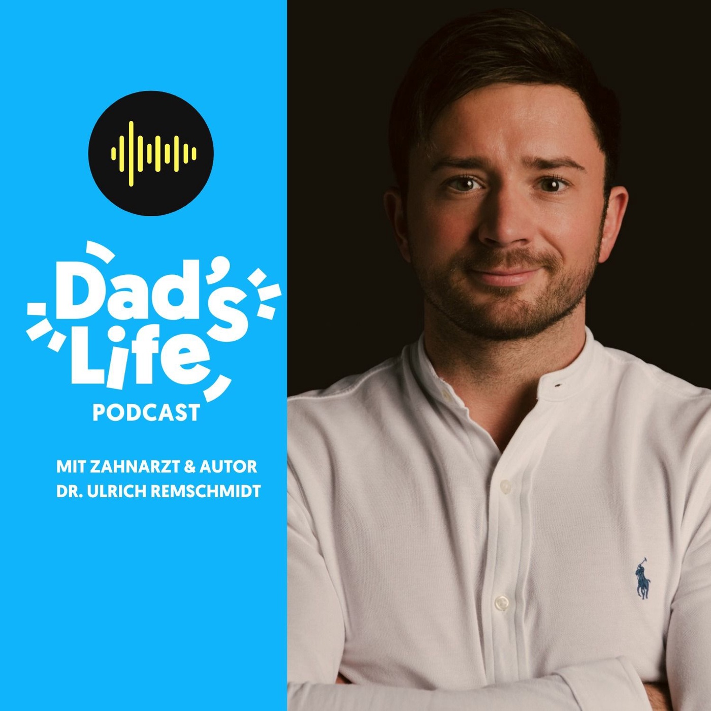 #34 Dad's Talk mit Zahnarzt und Autor Dr. Ulrich Remschmidt