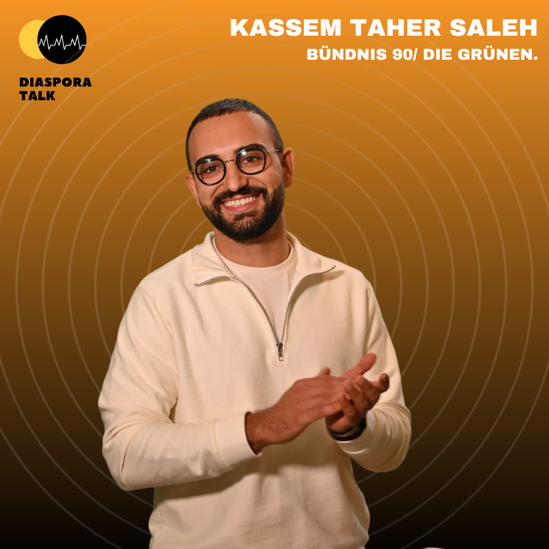#39 mit Kassem Taher Saleh, Mitglied des Deutschen Bundestages für Bündnis 90/Die Grünen