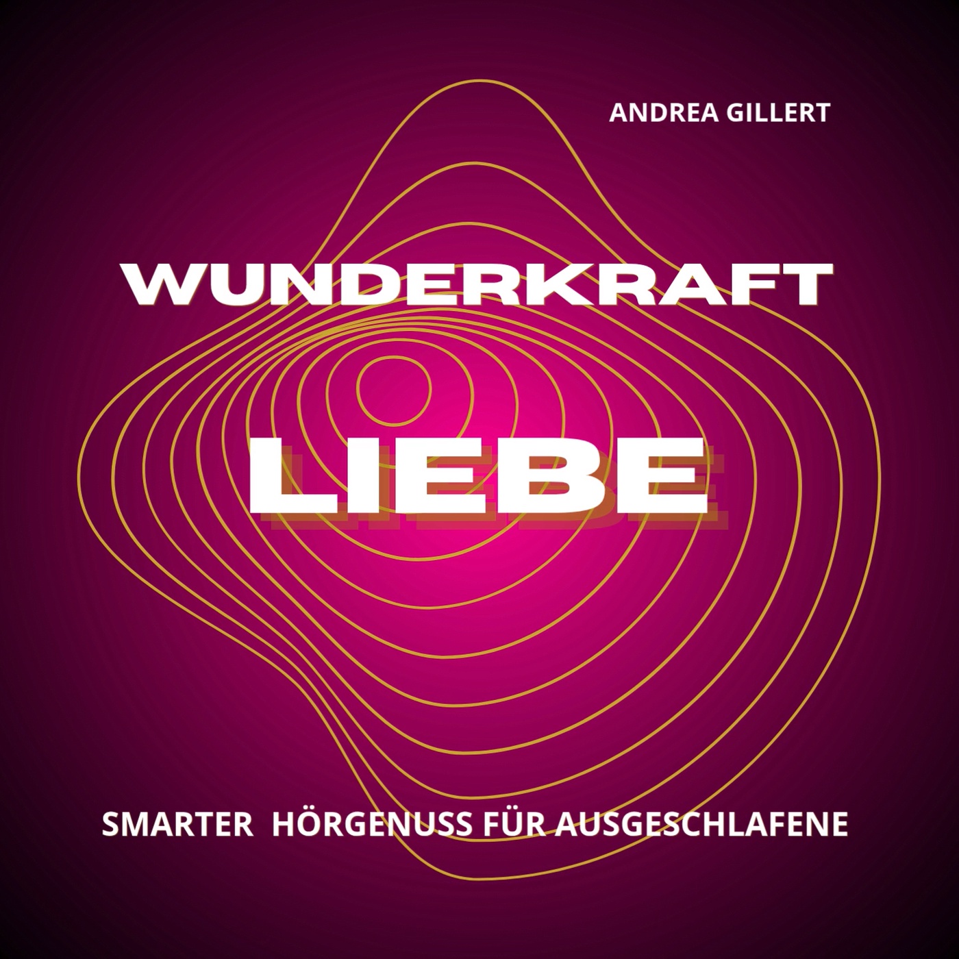 Wunderkraft Liebe – Die Reise beginnt