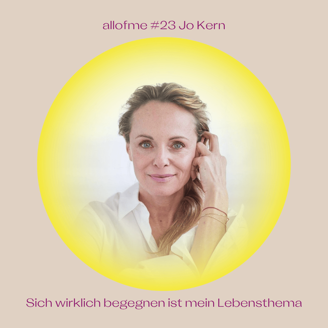 #23 Wie kann ich mir wirklich selbst begegnen? Mit Jo Kern