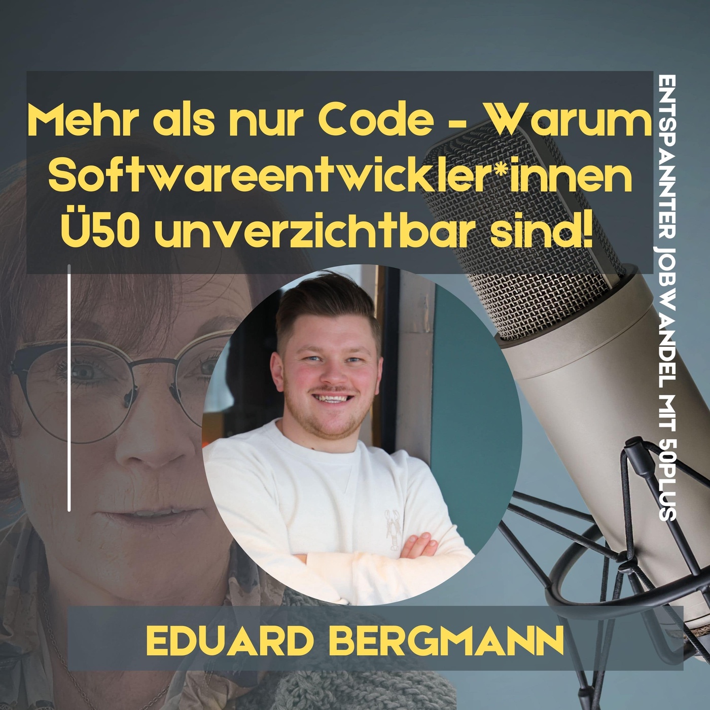 #63 -  Mehr als nur Code – Warum Softwareentwickler*innen Ü50 unverzichtbar sind!