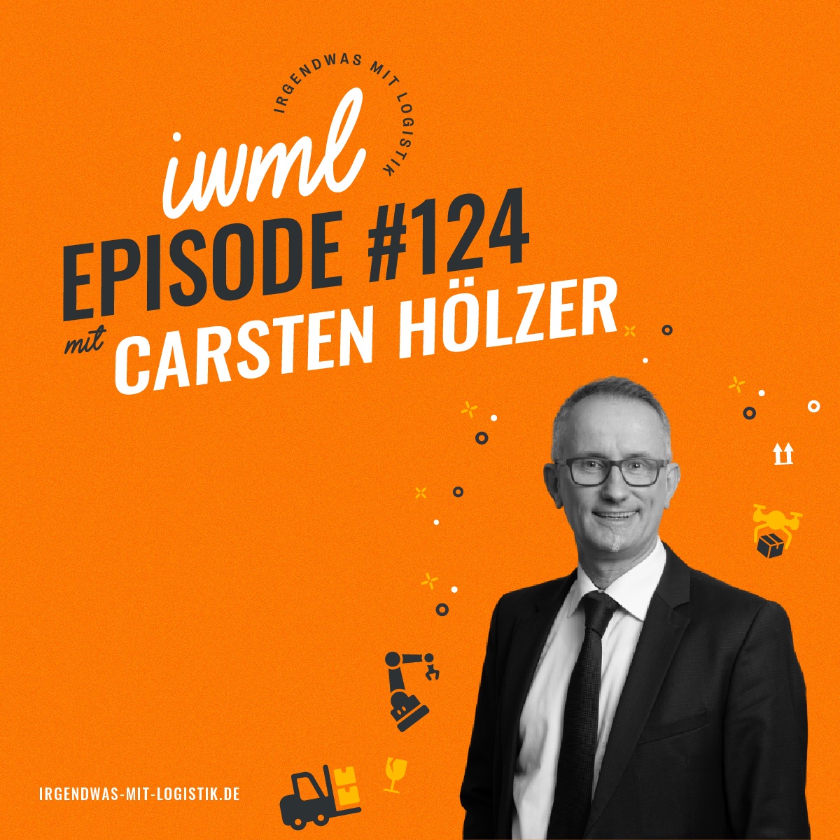 IWML #124 mit Frachtexperte Carsten Hölzer von Rhenus