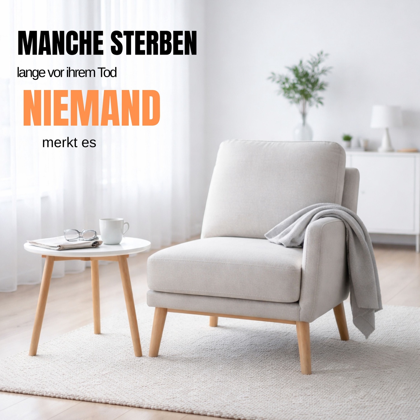 Manche sterben lange vor ihrem Tod. Und niemand merkt es
